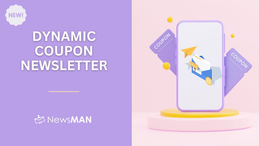 Dynamic Coupon Email Newsletter Campaigns